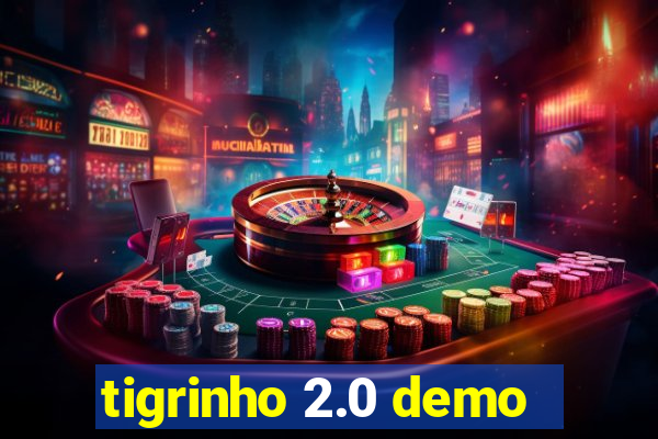 tigrinho 2.0 demo